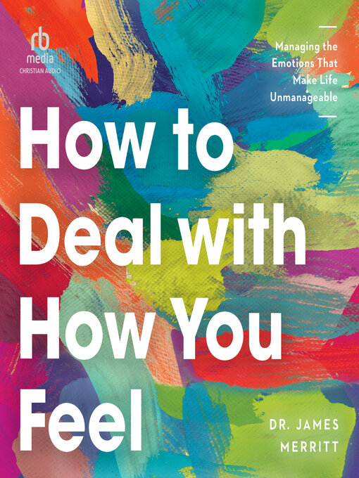Title details for How to Deal with How You Feel by James Merritt - Available